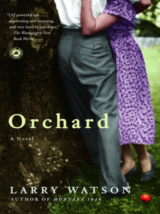 Title details for Orchard by Larry Watson - Wait list